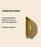 Tested and proven*, Long-lasting intense hydration for up to 6 hours after application*, Soothing properties