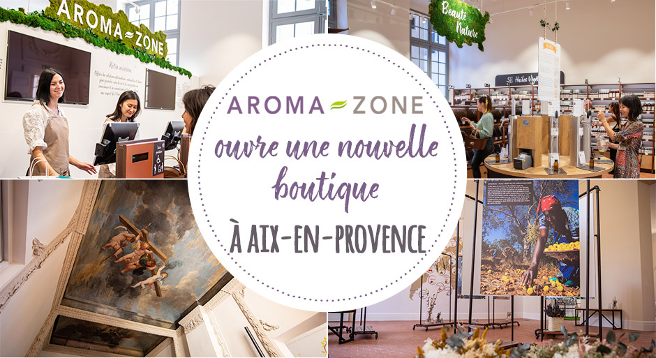 Votre boutique Aroma-Zone à Aix-en-Provence !