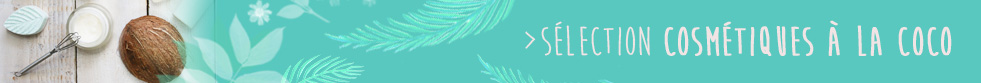 Sélection de recettes Soins Cosmétiques Coco