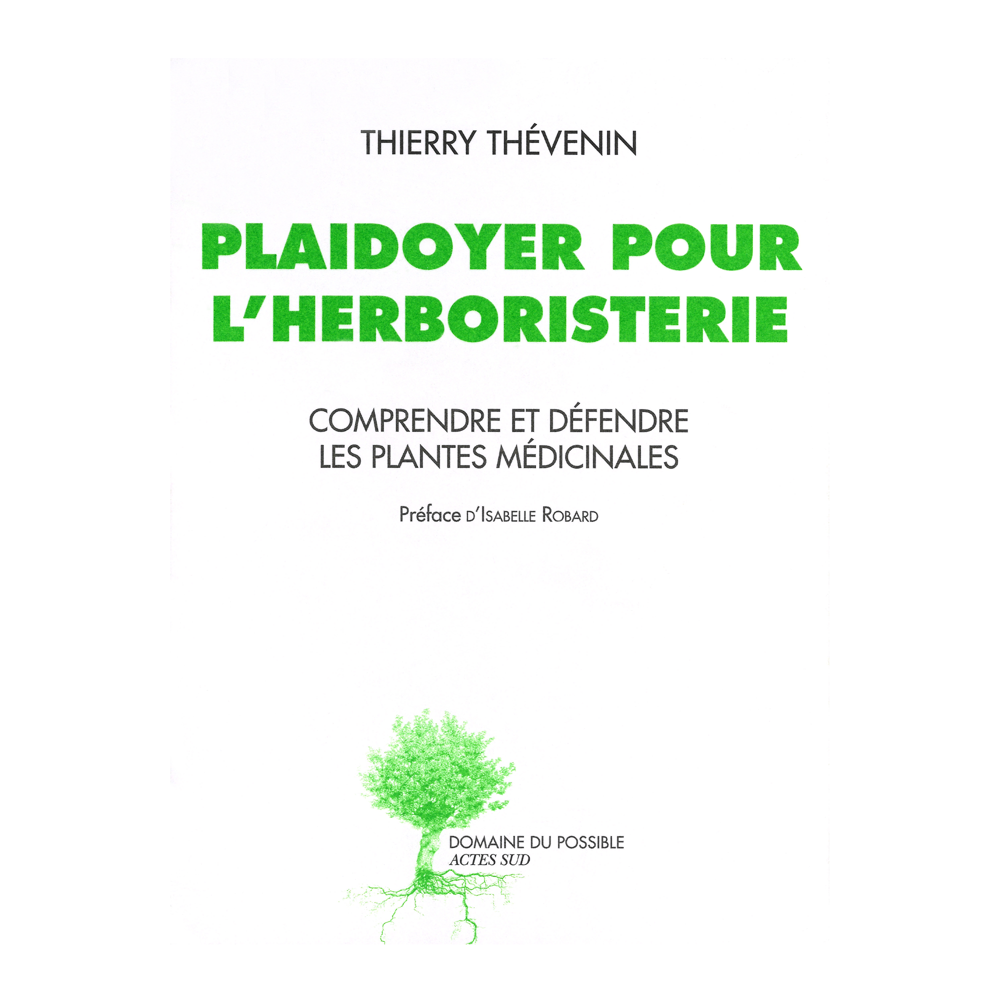 Livre - Actes Sud / Domaine du possible Plaidoyer pour l'herboristerie
