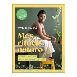 Livre Mes rituels naturos - Cynthia Ka 