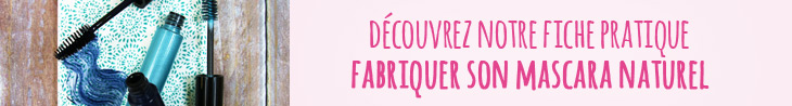 fiche pratique fabriquer son mascara maison